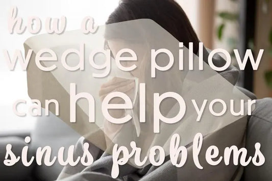 How A Wedge Pillow Can Help Your Sinus Problems 